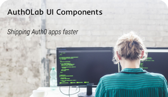 UI Components: Shipping Auth0 apps faster